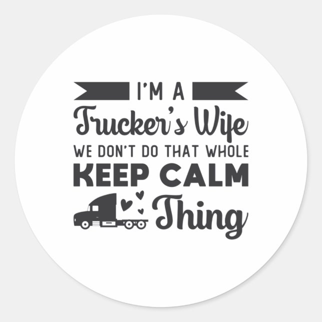 Truckers Wife I'm Trucker's Wife Truck Driver Love Classic Round Sticker (Front)