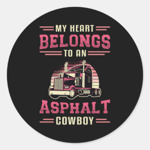 Truckers Wife My Heart Belongs Asphalt Cowboy Love Classic Round Sticker