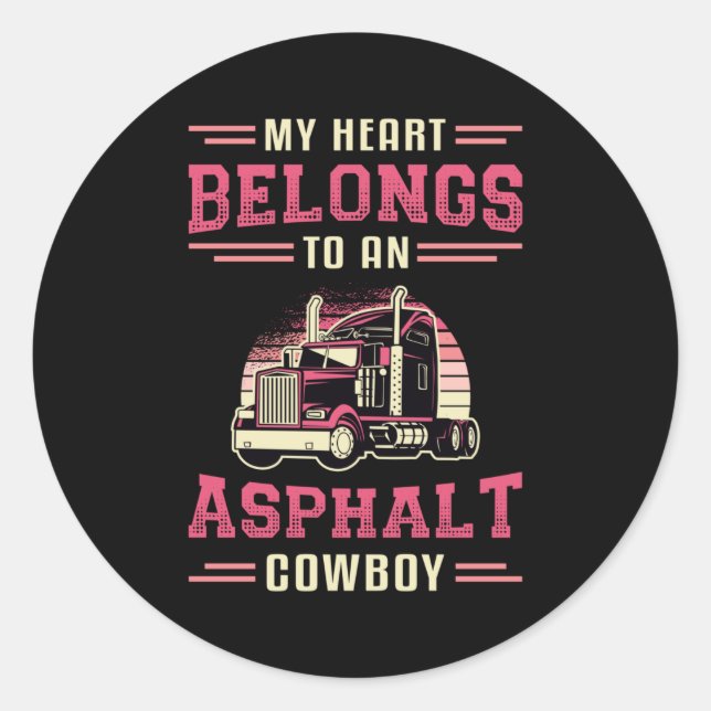 Truckers Wife My Heart Belongs Asphalt Cowboy Love Classic Round Sticker (Front)