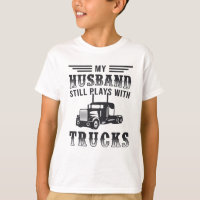 Truckers Wife My Husband Still Plays Vintage Funny