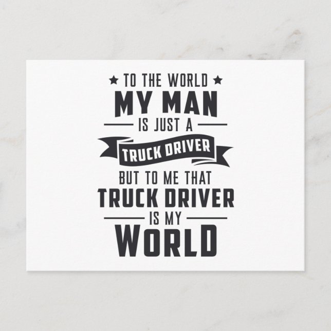 Truckers Wife My Man Is Just A Truck Driver Love Postcard (Front)