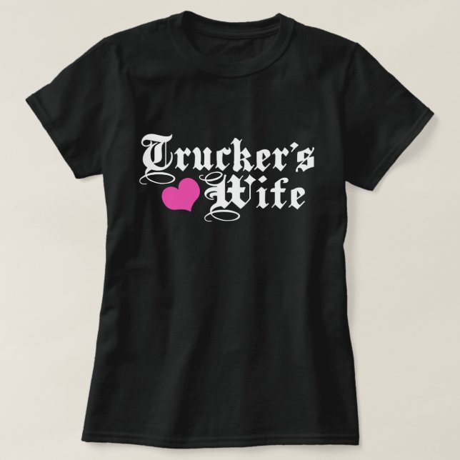 Trucker's Wife t-shirts (Design Front)