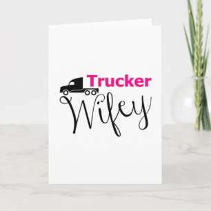 Truckers Wife Truck Driver Truckers Love Girl Gift Card