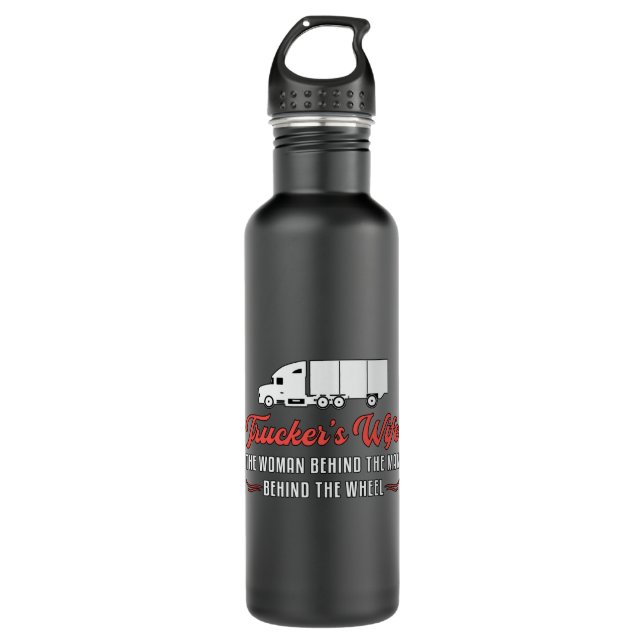 Truckers Wife Trucker's Wife The Woman Behind Love 710 Ml Water Bottle (Front)