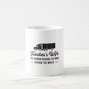 Truckers Wife Trucker's Wife The Woman Behind Road Coffee Mug