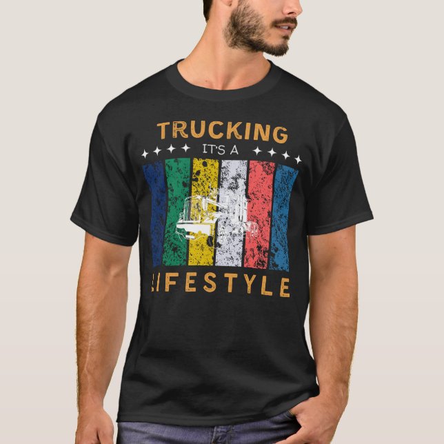 Trucking Its a Lifestyle Funny Tee (Front)