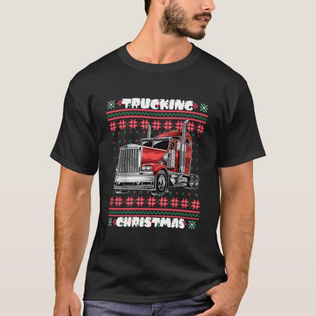 Trucking Truck Driver Ugly Style T-Shirt (Front)