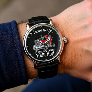 Trucking Was Easy Your Mom Watch