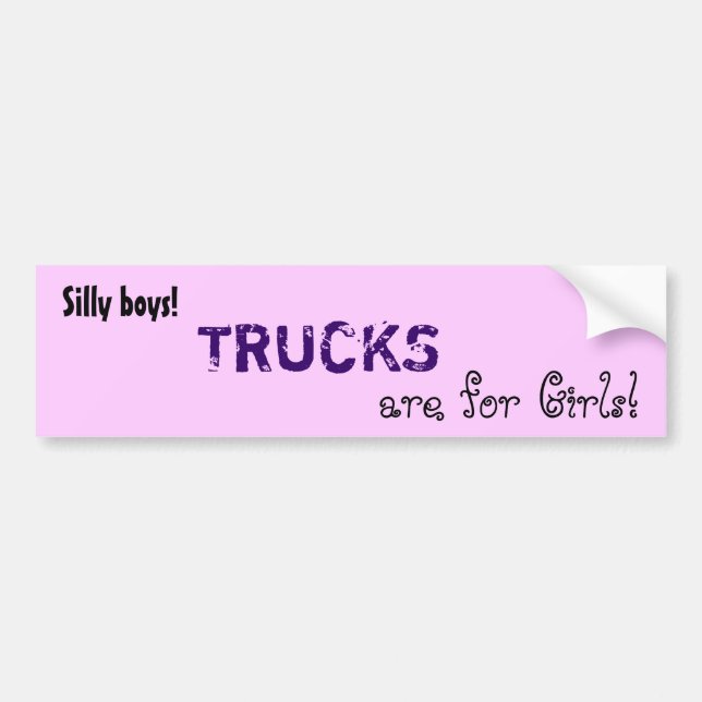 Trucks are for Girls bumper sticker (Front)