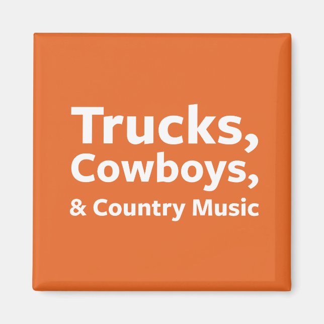 Trucks, Cowboys and Country Music Magnet (Front)