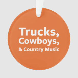 Trucks, Cowboys and Country Music Ornament