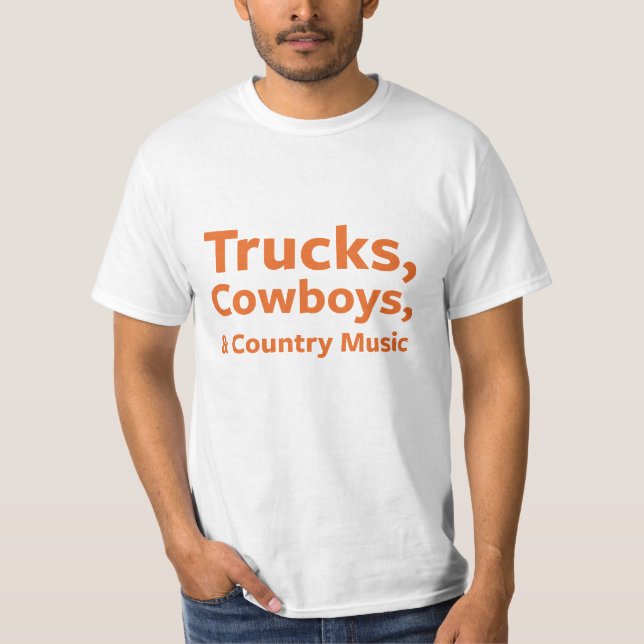 Trucks, Cowboys and Country Music T-Shirt (Front)
