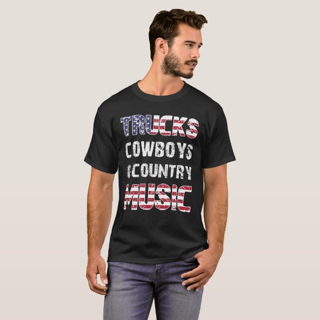 trucks cowboys and country music T-Shirt (Front Full)