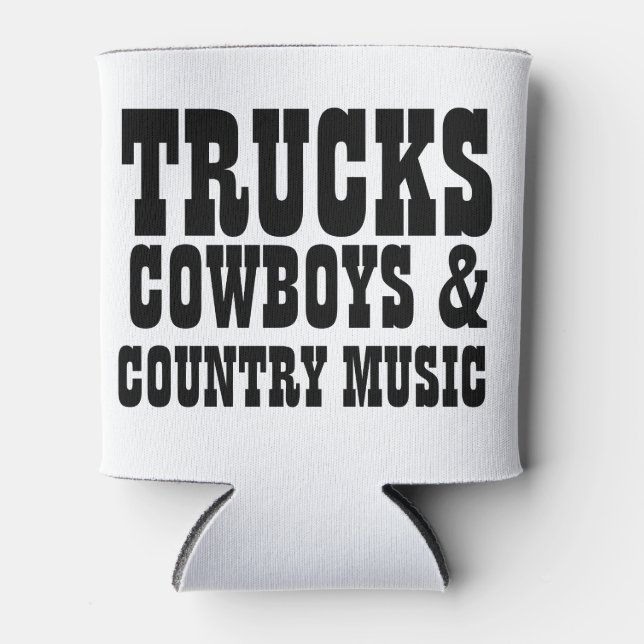 Trucks Cowboys & Country Music Can Cooler (Front)