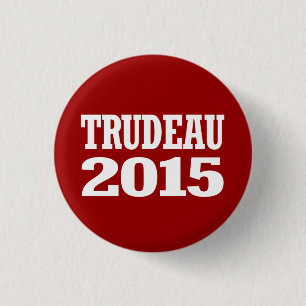 Trudeau 2015 3 cm round badge