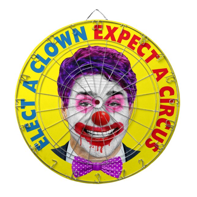 Trudeau clown face, elect a clown expect a circus dartboard (Front)