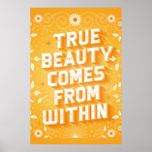 True Beauty Comes From Within Poster (24x36)