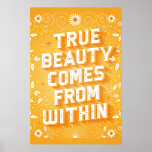 True Beauty Comes From Within Poster (24x36)
