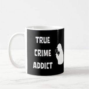 True crime addict coffee mug