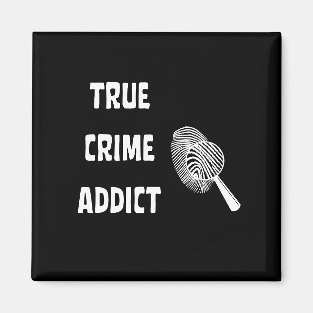 True crime addict magnet (Front)