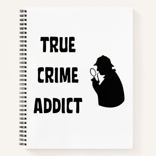 True crime addict notebook (Front)
