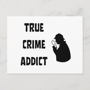 True crime addict postcard