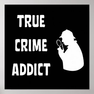 True crime addict poster