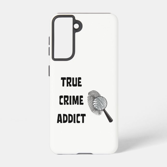 True crime addict samsung galaxy s21 case (Back)