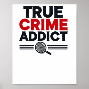 True Crime Addict Sticker  Poster