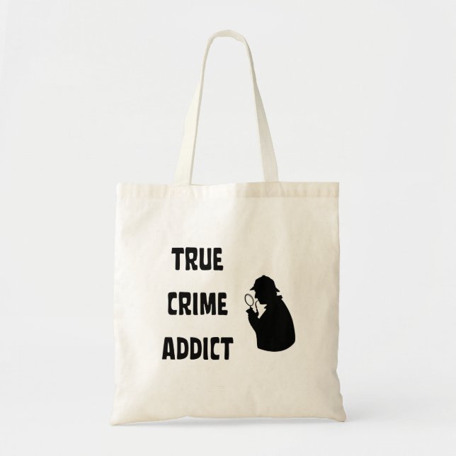 True crime addict tote bag (Front)