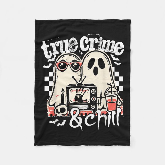 True Crime And Chill Funny Halloween, Cute Ghost H Fleece Blanket (Front)
