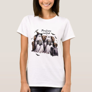 True crime and chill T-Shirt
