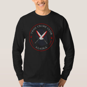 True Crime Club Alaska, Murderino Murder Show T-Shirt