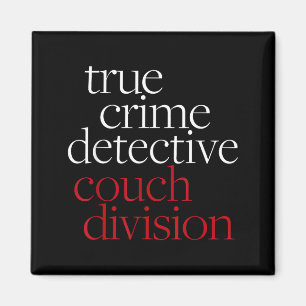 True Crime Detective Couch Di Fun Crime Fan Introv Magnet