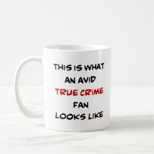 true crime fan, avid coffee mug