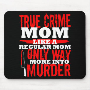 True Crime Fan Junkie Addict Funny Mum Gift Shows Mouse Mat