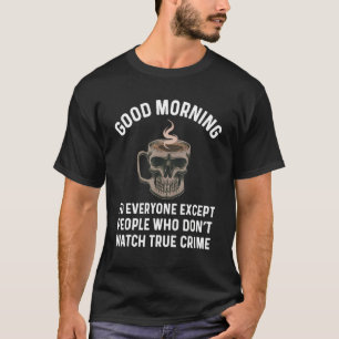 True Crime  For Women Skull Coffee Mug Serial Kill T-Shirt