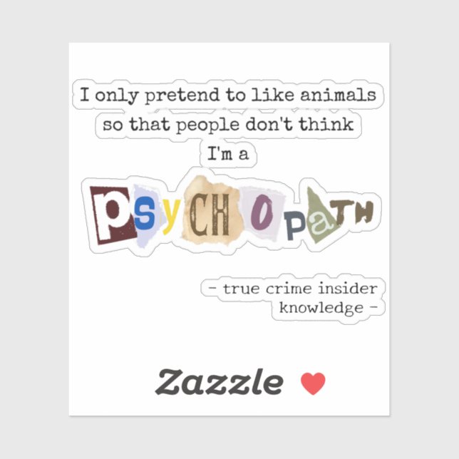 True crime fun citation psychopath animals  (Sheet)