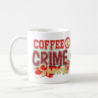 True Crime Junkie Blood Splatter  Murder Shows Coffee Mug
