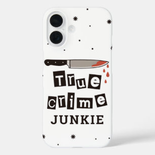 True Crime Junkie Bloody Knife Quote iPhone 16 Case