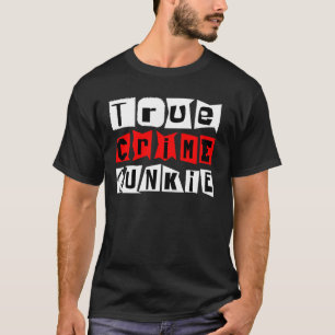 True Crime Junkie Long Sleeve T-Shirt