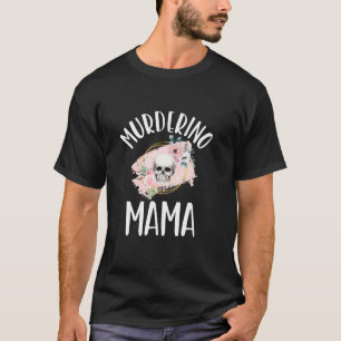 True Crime Junkie Mum Murderino Mama Pink Skull Fl T-Shirt