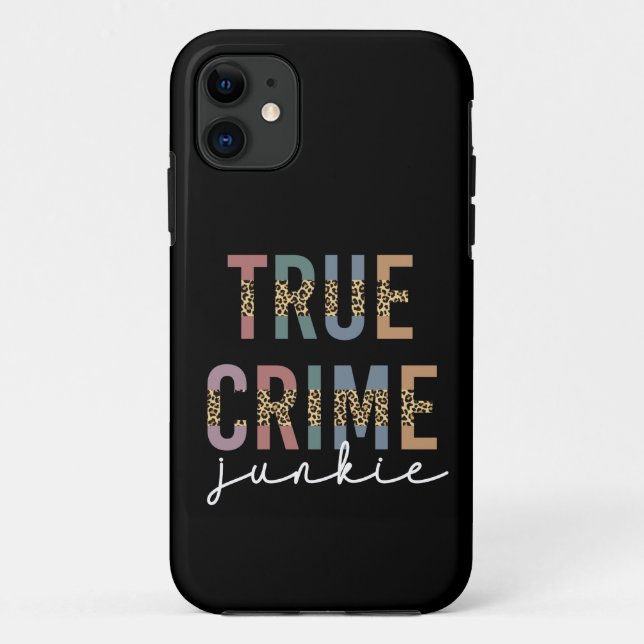 True Crime Junkie | Murder Crime Shows Lover Case-Mate iPhone Case (Back)