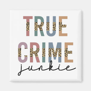 True Crime Junkie   Murder Crime Shows Lover Magnet