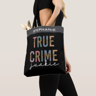 True Crime Junkie Murder Crime Shows Lover Tote Bag