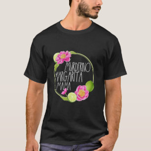 True Crime Mum Murderino Mama Margarita Lover Of T T-Shirt