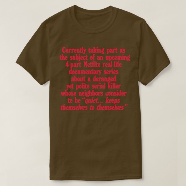 True Crime Obsessed Humour T-Shirt (Design Front)