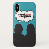 True Crime on Our Minds iPhone X Case