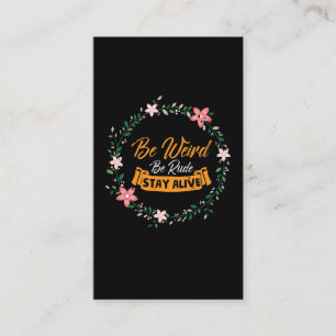 True Crime Podcast Be Weird Be Rude Stay Alive Business Card