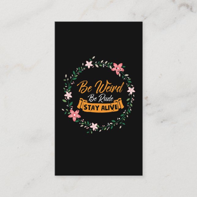 True Crime Podcast Be Weird Be Rude Stay Alive Business Card (Front)
